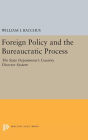 Foreign Policy and the Bureaucratic Process: The State Department's Country Director System