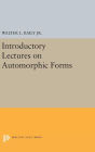 Introductory Lectures on Automorphic Forms