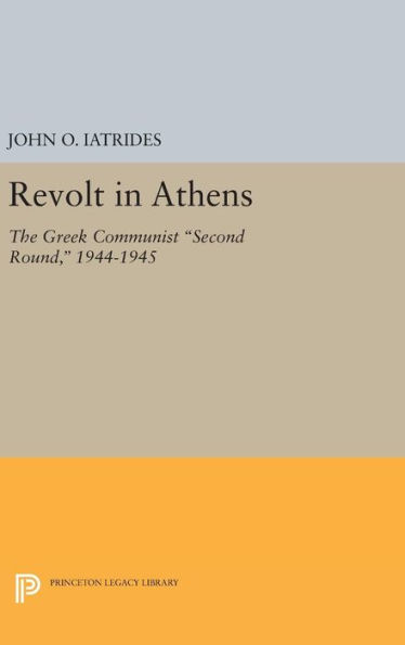 Revolt in Athens: The Greek Communist 