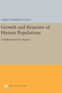 Growth and Structure of Human Populations: A Mathematical Investigation