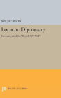 Locarno Diplomacy: Germany and the West, 1925-1929