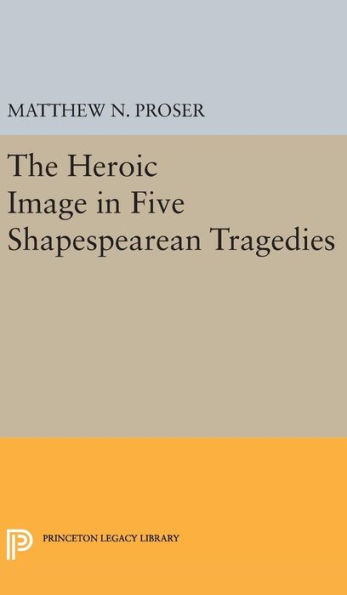 Heroic Image in Five Shakespearean Tragedies