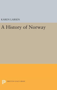 Title: A History of Norway, Author: Karen Larsen