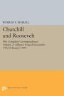 Churchill and Roosevelt, Volume 2: The Complete Correspondence: Alliance Forged, November 1942-February 1944