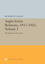 Anglo-Soviet Relations, 1917-1921, Volume 3: The Anglo-Soviet Accord