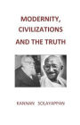 MODERNITY, CIVILIZATIONS AND THE TRUTH