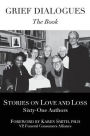 Grief Dialogues: Stories On Love And Loss