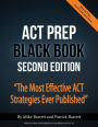 ACT Prep Black Book: The Most Effective ACT Strategies Ever Published