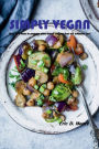 Simply Vegan: The Easy Plant-Based Cookbook: