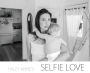Selfie Love: Selfies For Self Love