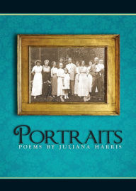 Title: Portraits, Author: Juliana Harris
