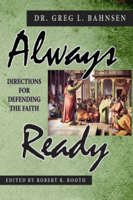 Title: Always Ready: Directions for Defending the Faith, Author: Robert R Booth