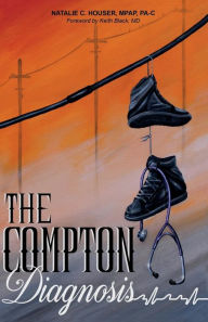 Title: The Compton Diagnosis, Author: Keith Black MD