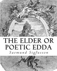 Title: The Elder or Poetic Edda (Illustrated), Author: Olive Bray