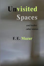 UNVISITED SPACES and Twelve Other Stories