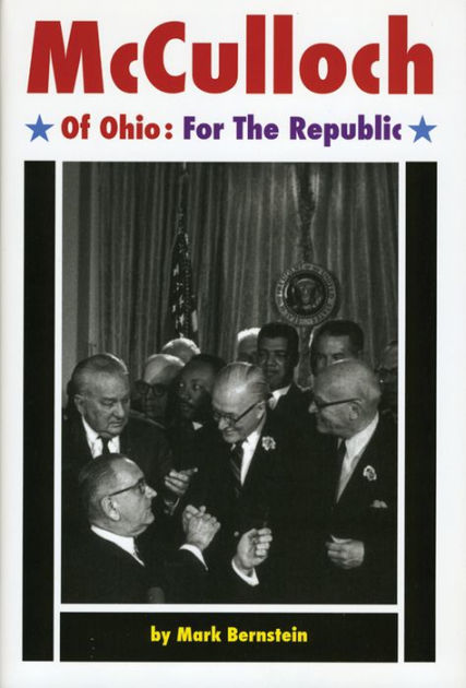 McCulloch of Ohio: For the Republic by Mark Bernstein, Hardcover Barnes   Noble®