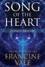 Song of the Heart: Walking the Path of Light - Newest Edition