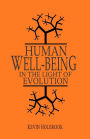 Human Well-Being in the Light of Evolution