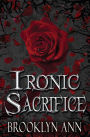 Ironic Sacrifice
