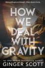 How We Deal With Gravity