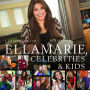 Cooking with Ellamarie, Celebrities & Kids