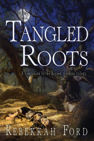 Title: Tangled Roots, Author: Rebekkah Ford