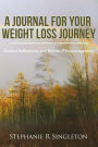 A Journal for Your Weight Loss Journey: Guided Reflections and Words of Encouragement
