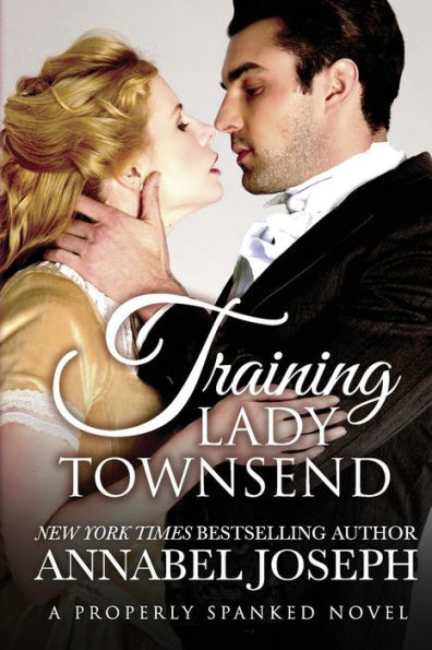 Training Lady Townsend (Properly Spanked Series #1)