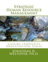 Title: Strategic Human Resource Management, Author: Jonathan H Westover Ph D