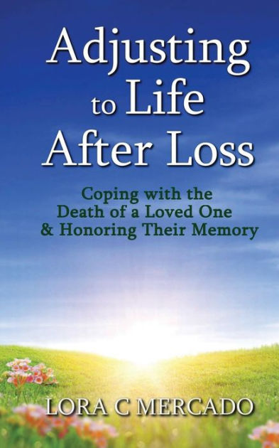 coping with the death of a loved one essay 10 things i learned while dealing with the compared to what you went through with the loss of your loved one dealing with the death of my father. coping with the death of a loved one essay 10 things i learned while dealing with the compared to what you went through with the loss of your loved one dealing with the death of my father.