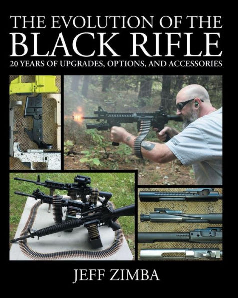 The Evolution of the Black Rifle: 20 Years of Upgrades, Options, and Accessories