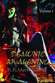 Title: Demonic Awakening, Author: K P Merriweather