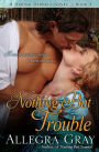 Nothing But Trouble