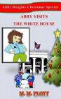 Abby Visits the White House: Abby Douglas Christmas Special