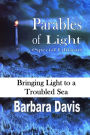 Parables of Light (Special Edition): Bringing Light to a Troubled Sea