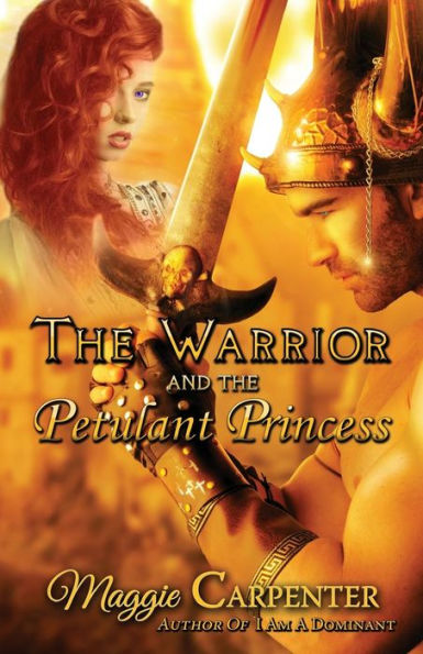 The Warrior and The Petulant Princess