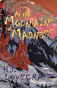 Title: At the Mountains of Madness, Author: H. P. Lovecraft