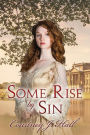 Some Rise by Sin