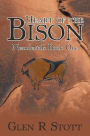 Heart of the Bison: Neandertals Book One