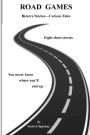 Road Games: Bizarre Stories, Curious Tales