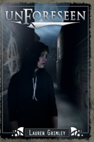 Title: Unforeseen, Author: Lauren Grimley