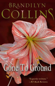 Title: Gone To Ground, Author: Brandilyn Collins
