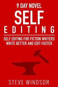 Title: Nine Day Novel-Self-Editing: Self Editing For Fiction Writers: Write Better and Edit Faster, Author: Lise Cartwright