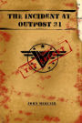 The Incident at Outpost 31