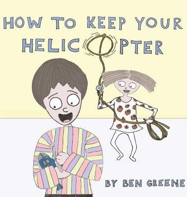 How to Keep Your Helicopter