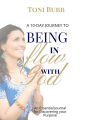 A 10-Day Journey to Being in Flow with God: An Essentional Journal for Discovering your Purpose