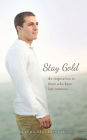 Stay Gold: An inspiration to those who have lost someone.