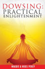 Dowsing: Practical Enlightenment