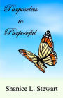 Purposeless to Purposeful