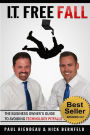 IT Free Fall: The Business Owner's Guide To Avoiding Technology Pitfalls